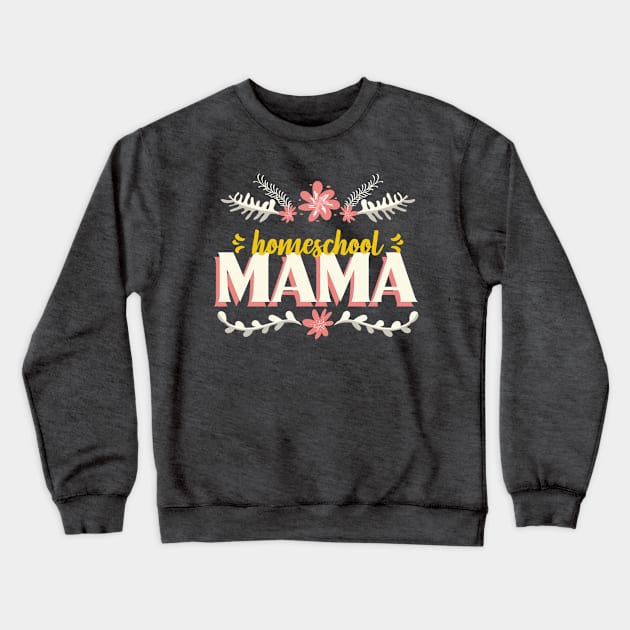 Homeschool Mama Flower Frame Crewneck Sweatshirt by BeeDesignzzz